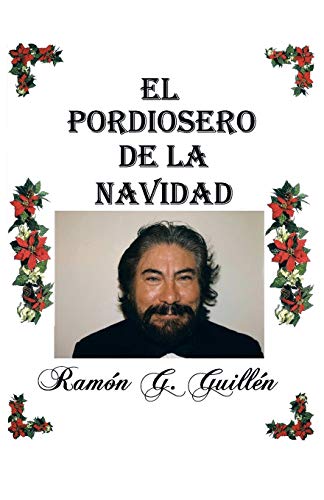 El Pordiosero De La Navidad Leyes Y Secretos De La Vida (spanish Edition) [Paperback]