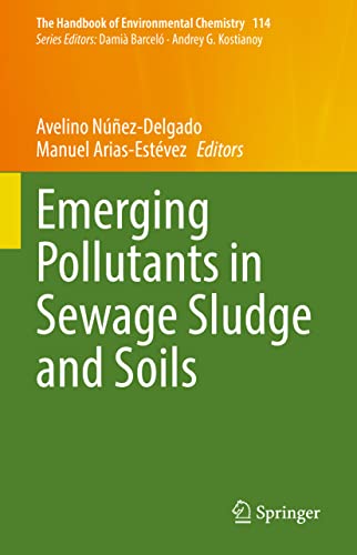 Emerging Pollutants in Sewage Sludge and Soils [Hardcover]