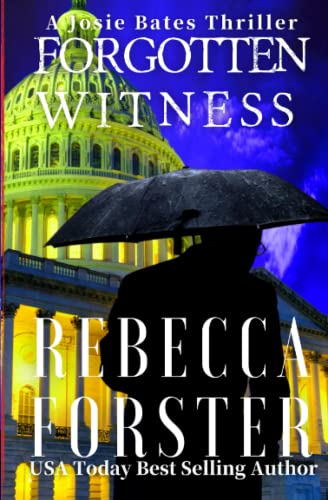 Forgotten Witness A Josie Bates Thriller [Paperback]