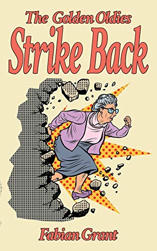 Golden Oldies Strike Back [Paperback]