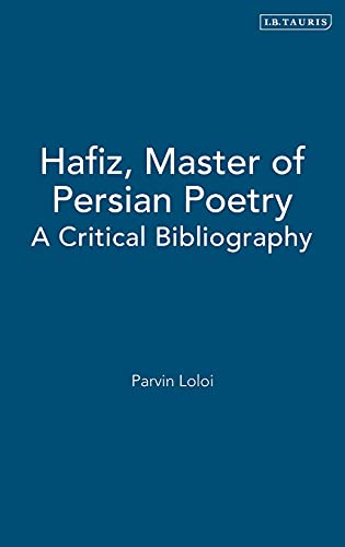 Hafiz, Master of Persian Poetry A Critical Bibliography [Hardcover]