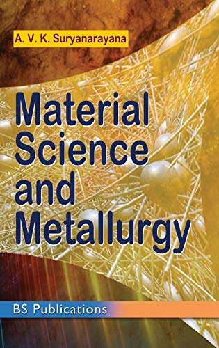 Material Science and Metallurgy [Hardcover]