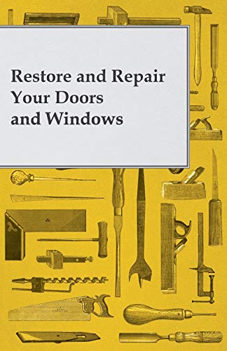 Restore and Repair Your Doors and Windos [Paperback]