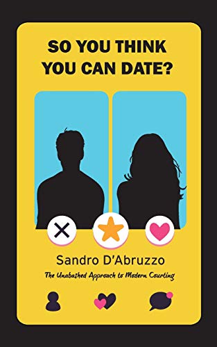 So You Think You Can Date [Paperback]