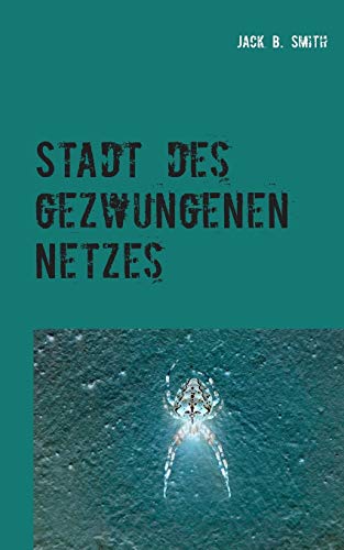 Stadt des Gezungenen Netzes [Paperback]