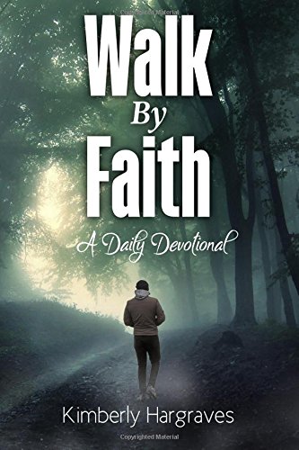 Walk By Faith A Daily Devotional [Paperback]