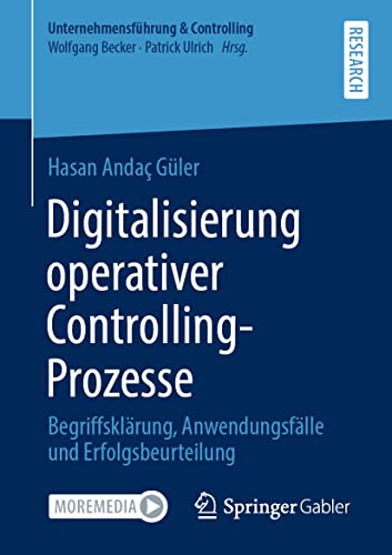 Digitalisierung operativer Controlling-Prozesse: Begriffsklrung, Anwendungsfll [Paperback]