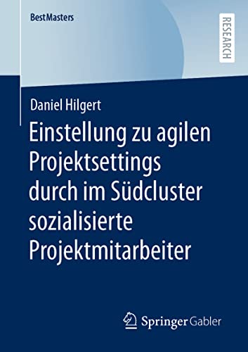 Einstellung zu agilen Projektsettings durch im Sdcluster sozialisierte Projektm [Paperback]