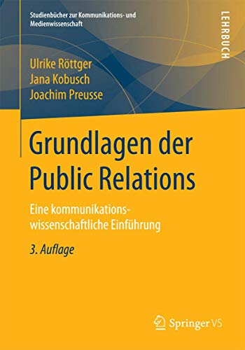 Grundlagen der Public Relations: Eine kommunikationswissenschaftliche Einfhrung [Paperback]