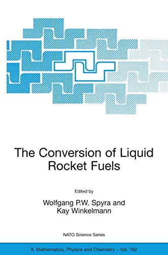 The Conversion of Liquid Rocket Fuels, Risk Assessment, Technology and Treatment [Hardcover]