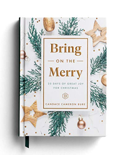 Bring on the Merry : 25 Days of Great Joy for Christmas [Hardcover]