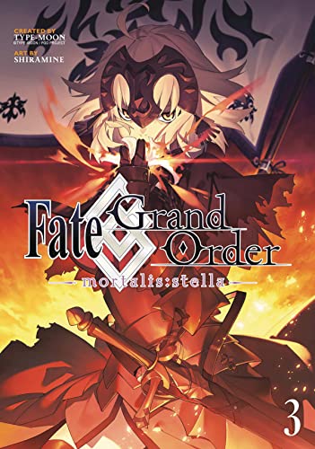 Fate/Grand Order -mortalis:stella- 3 (Manga) [Paperback]