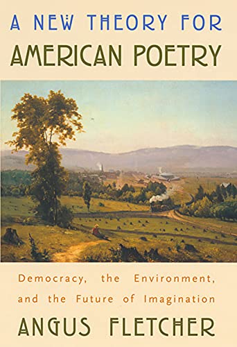 A Ne Theory for American Poetry Democracy, the Environment, and the Future of  [Paperback]