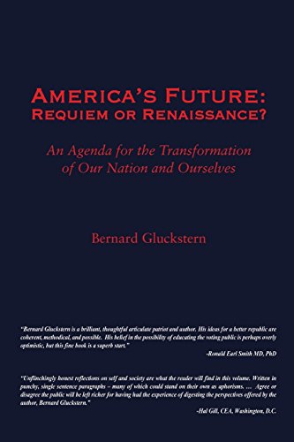 America's Future Requiem Or Renaissance An Agenda To Transform Our Nation And  [Paperback]