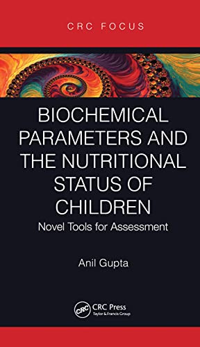 Biochemical Parameters and the Nutritional Status of Children Novel Tools for A [Hardcover]