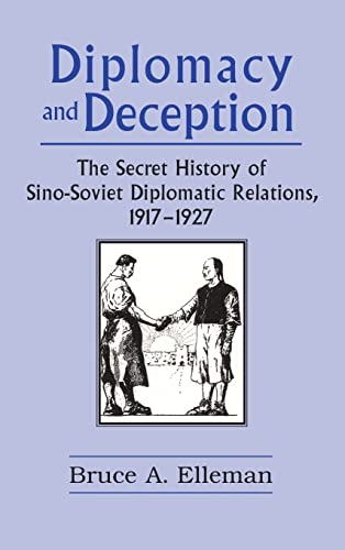 Diplomacy and Deception Secret History of Sino-Soviet Diplomatic Relations, 191 [Hardcover]