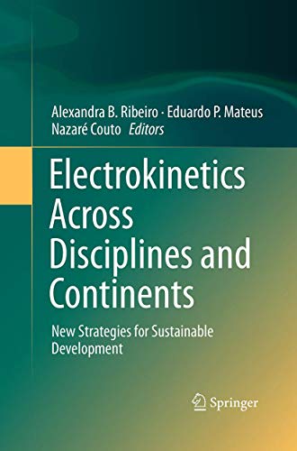 Electrokinetics Across Disciplines and Continents Ne Strategies for Sustainabl [Paperback]