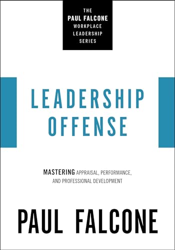 Leadership Offense: Mastering Appraisal, Performance, and Professional Developme [Paperback]