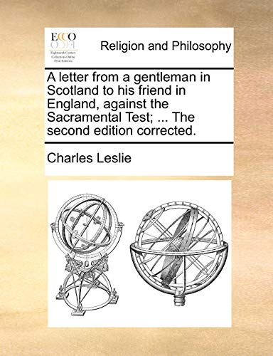 Letter from a Gentleman in Scotland to His Friend in England, Against the Sacram [Paperback]