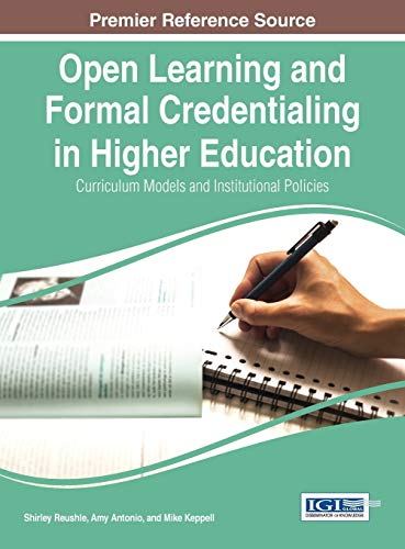 Open Learning And Formal Credentialing In Higher Education Curriculum Models An [Hardcover]