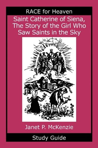 Saint Catherine Of Siena, The Story Of The Girl Who Sa Saints In The Sky Study  [Paperback]