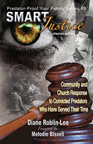 Smart Justice  Community and Church Response to Convicted Predators Who Have Se [Hardcover]