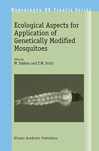 Ecological Aspects for Application of Genetically Modified Mosquitoes [Paperback]