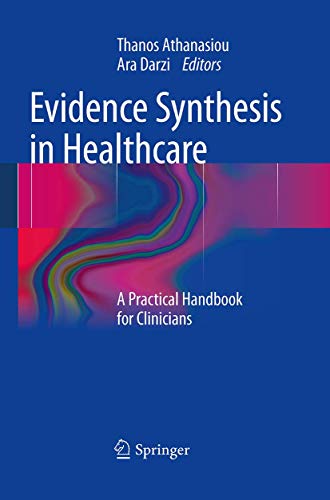 Evidence Synthesis in Healthcare: A Practical Handbook for Clinicians [Paperback]