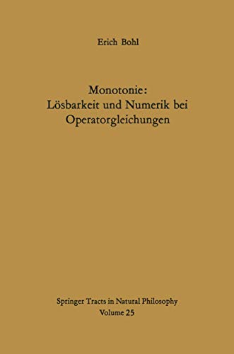 Monotonie Lsbarkeit und Numerik bei Operatorgleichungen [Paperback]