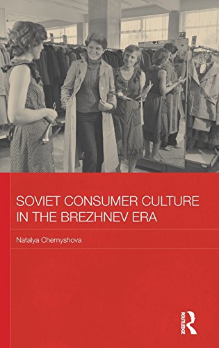 Soviet Consumer Culture in the Brezhnev Era [Hardcover]