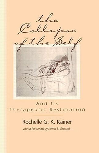 The Collapse of the Self and Its Therapeutic Restoration [Hardcover]