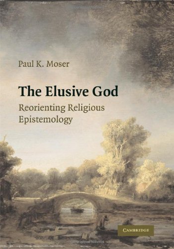 The Elusive God Reorienting Religious Epistemology [Hardcover]