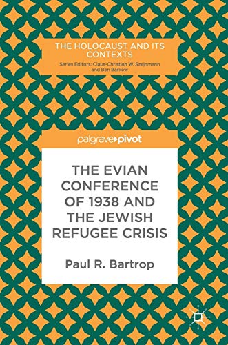 The Evian Conference of 1938 and the Jewish Refugee Crisis [Hardcover]