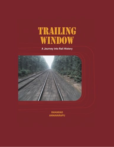 Trailing Windo A Journey Into Rail History [Paperback]