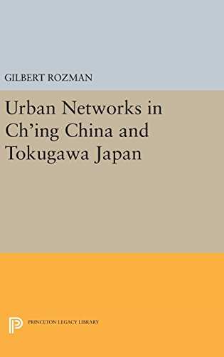 Urban Netorks in Ch'ing China and Tokugaa Japan [Hardcover]