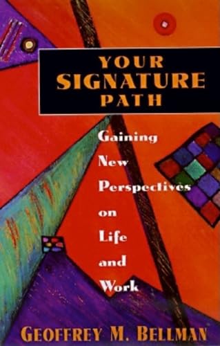 Your Signature Path: Gaining New Perspectives on Life and Work [Hardcover]