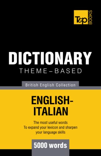 Theme-Based Dictionary British English-Italian - 5000 Words [Paperback]