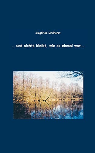 Und Nichts Bleibt, Wie Es Einmal War [Paperback]