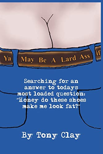 You May Be a Lard Ass [Paperback]