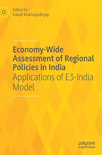 Economy-Wide Assessment of Regional Policies in India Applications of E3-India  [Hardcover]