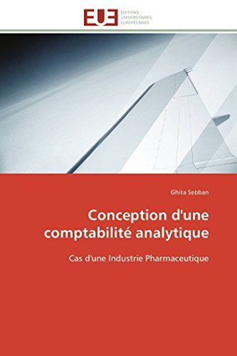 Conception D'une Comptabilit Analytique Cas D'une Industrie Pharmaceutique (fr [Paperback]