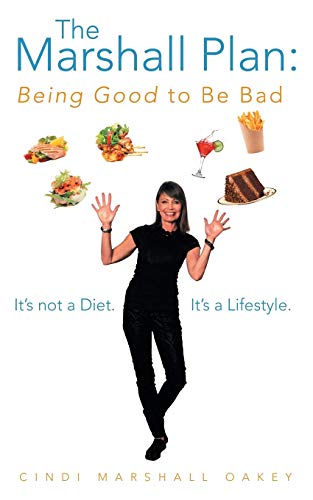 Marshall Plan Being Good to Be Bad  It's Not a Diet. It's a Lifestyle [Paperback]