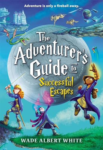 The Adventurer's Guide to Successful Escapes [Paperback]