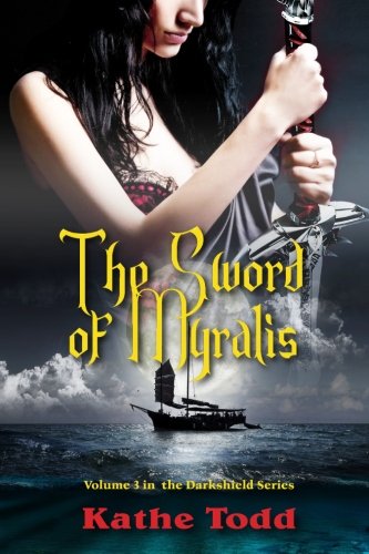 The Sord Of Myralis Voume 3 In The Darkshield Series (volume 3) [Paperback]