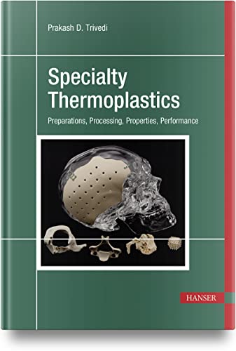 Specialty Thermoplastics: Preparations, Proce