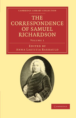 The Correspondence of Samuel Richardson Author of Pamela, Clarissa, and Sir Cha [Paperback]