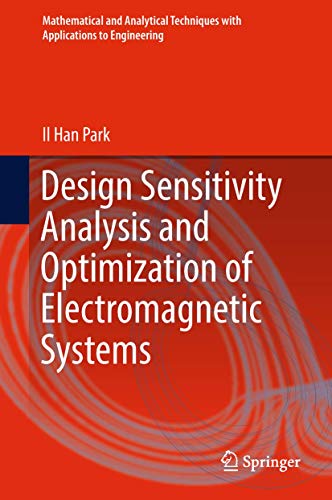 Design Sensitivity Analysis and Optimization of Electromagnetic Systems [Hardcover]