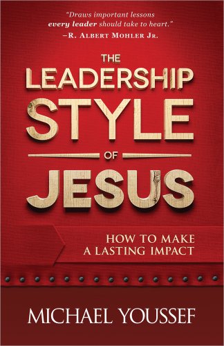 The Leadership Style Of Jesus: How To Make A