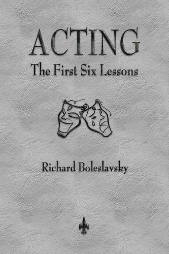 Acting The First Six Lessons [Paperback]