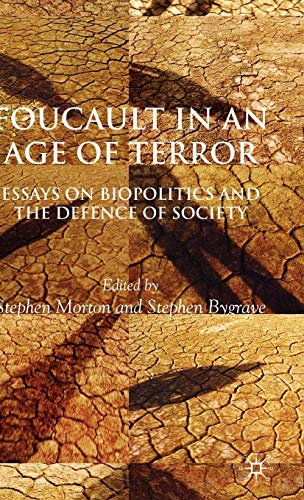 Foucault in an Age of Terror: Essays on Biopolitics and the Defence of Society [Hardcover]